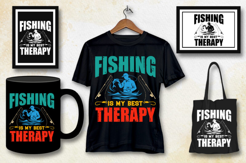 Fishing is My Best Therapy T-Shirt Design