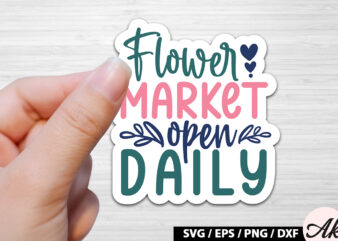 Flower market open daily Sticker SVG