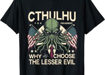 Funny 2024 elections Cthulhu for President T-Shirt