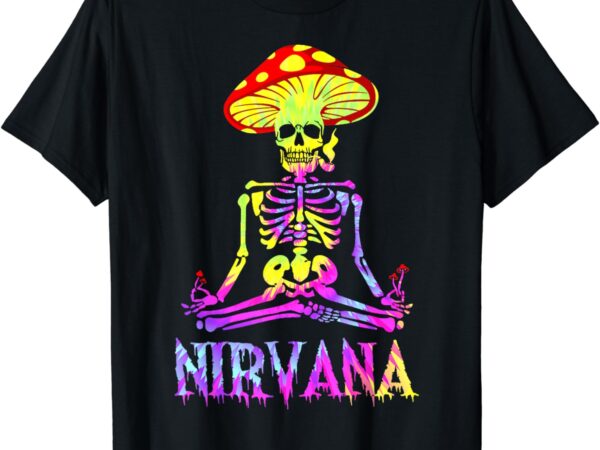 Funny nirvana mushroom skeleton tie dye t-shirt