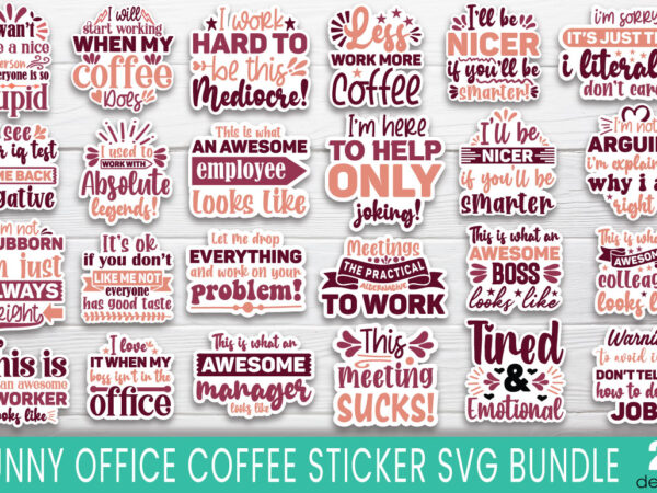 Funny office coffee sticker svg bundle t shirt graphic design