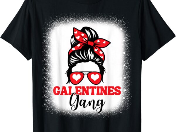 Galentines gang funny galentines day gang t-shirt