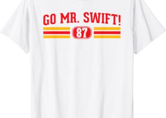 Go Mr. Swift T-Shirt