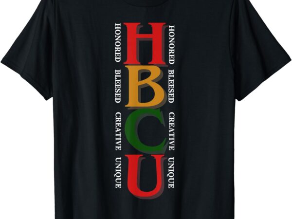 Hbcu apparel african honored blessed creative unique t-shirt