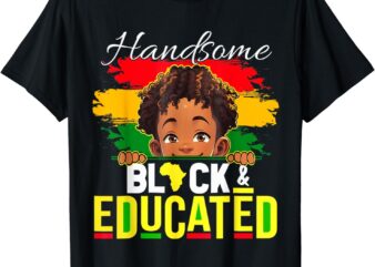 Handsome Black Educated Black History Shirt For Kids Boys T-Shirt
