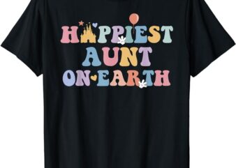 Happiest Aunt On Earth Shirt, Family Trip T-Shirt