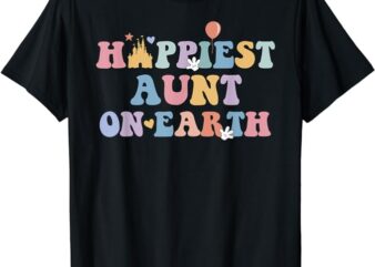 Happiest Aunt On Earth Shirt, Family Trip T-Shirt