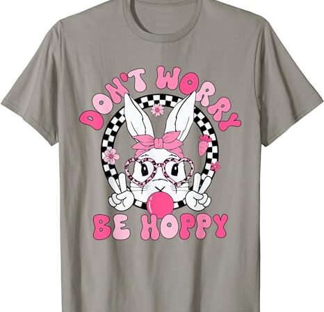 Happy easter groovy bunny face don’t worry be hoppy women t-shirt