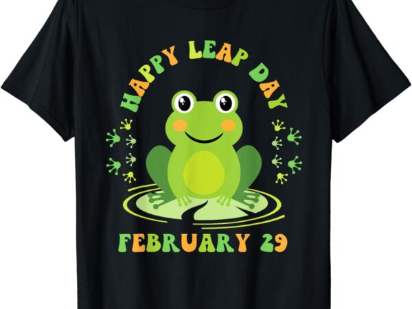 Happy leap day february 29 leapling leap year t-shirt