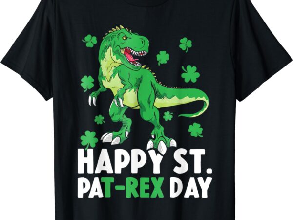 Happy st pat-rex dinosaur saint patrick’s day for boys girls t-shirt Happy st pat-rex dinosaur saint patrick’s day for boys girls t-shirt