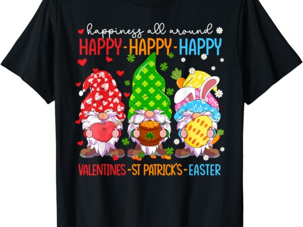 Happy valentines st patrick easter happy holiday gnome funny t-shirt