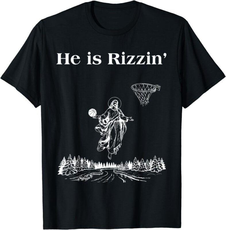 He Is Rizzin Funny Basketball Retro Christian Religious T-Shirt