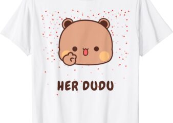 Her Dudu Gift Bubu and Dudu T-Shirt