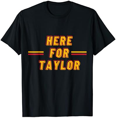 Here for taylor football go taylor’s boyfriend 87 t-shirt