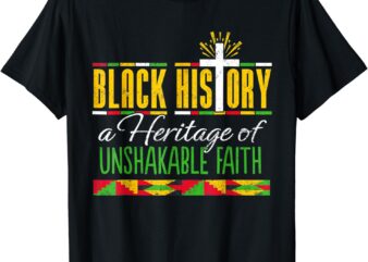 Heritage Of Unshakable Faith Black History Month Pride T-Shirt