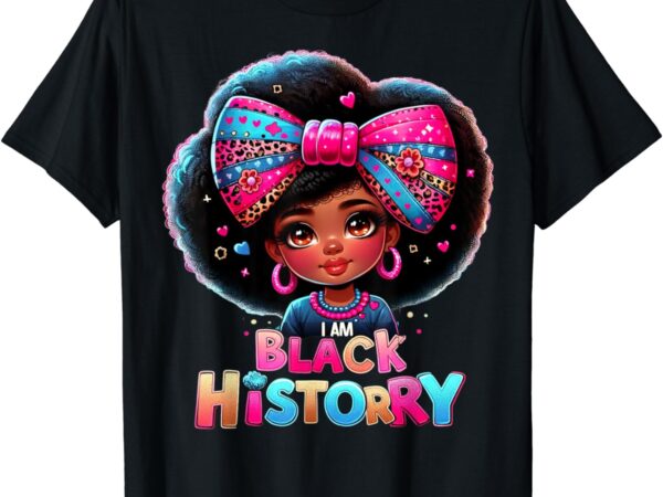 I am black history month black melanin kids girls toddler t-shirt