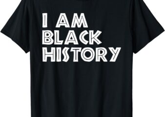 Im Black History Black History Month African Women Men Kids T-Shirt