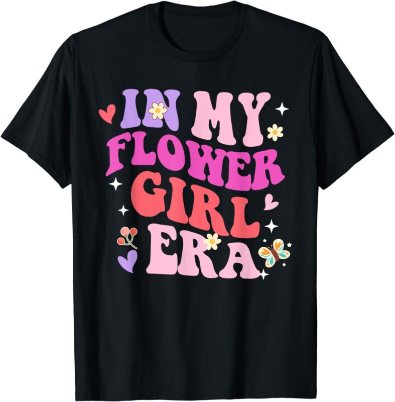 In My Flower Girl Era Retro Groovy Flower Girl Funny Cute T-Shirt