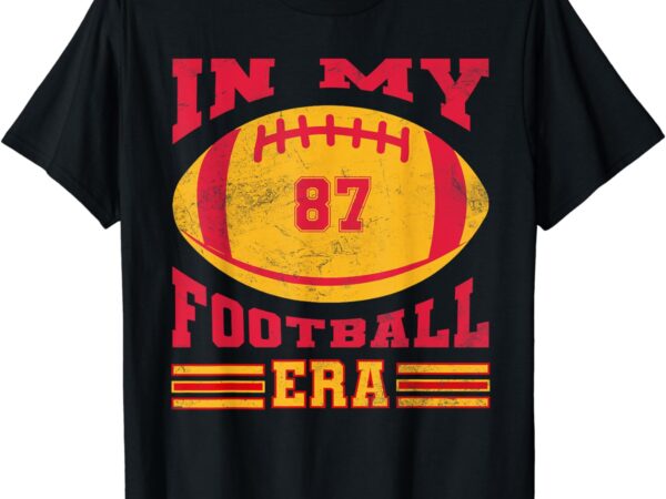 In my football era american football t-shirt