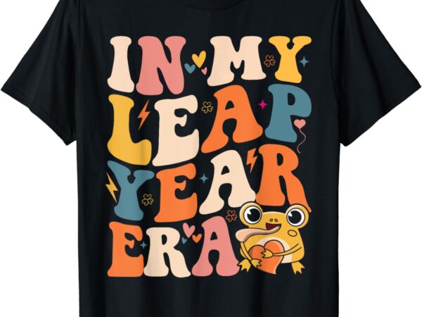 In my leap year era leap year 2024 birthday girl boy groovy t-shirt