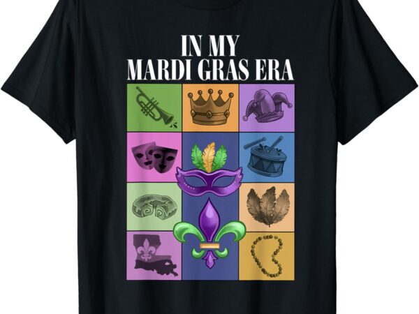 In my mardi gras era fleur de lis mask feathers fat tuesday t-shirt