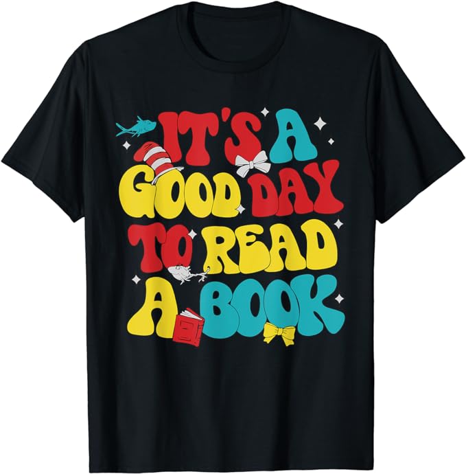 It’s A Good Day To Read A Book Reading Day Cat Teachers Kids T-Shirt