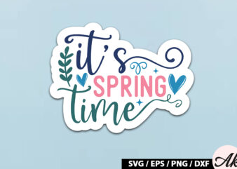 Its spring time Sticker SVG t shirt design for sale