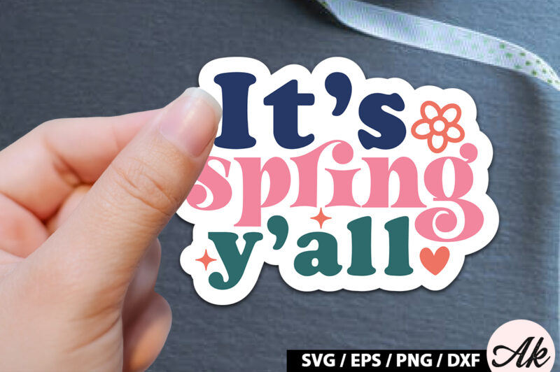 It’s spring y’all Sticker SVG