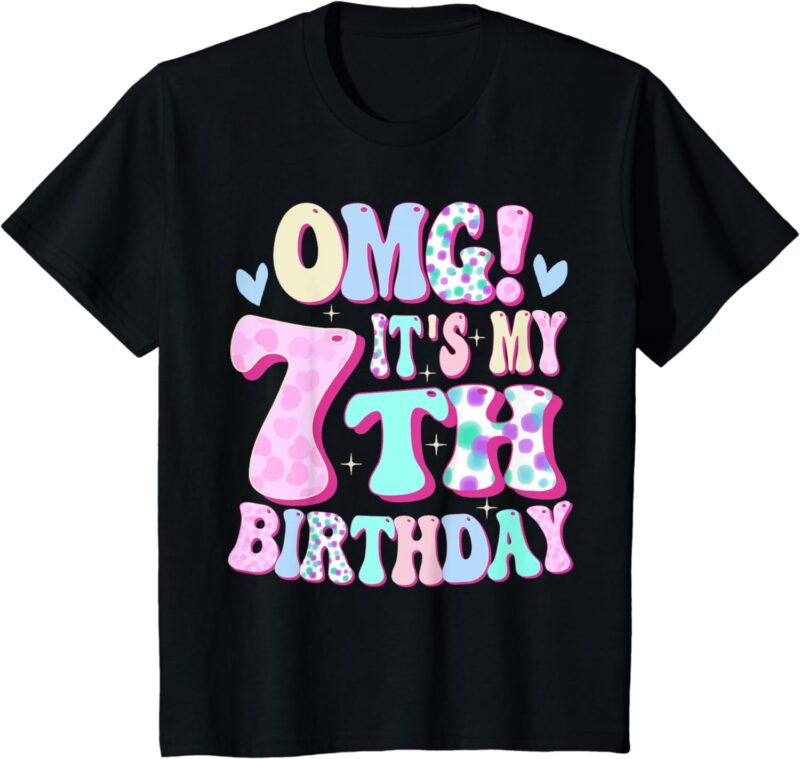 Kids OMG It’s My 7th Birthday Girls Gifts Seven 7 Year Old Bday T-Shirt