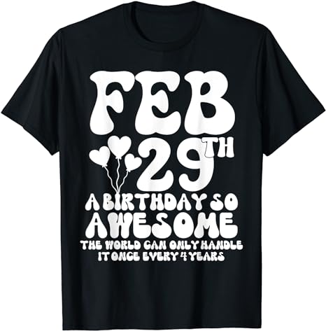 Leap Years Birthday 2024 Quote February 29th Leap Day T-Shirt