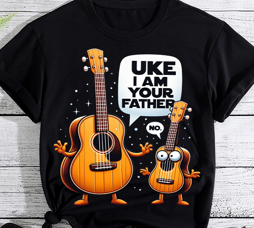 Uke i am your father t shirt ukulele guitar music png file