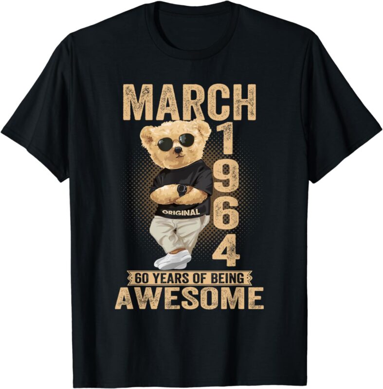 March 1964 60th Birthday 2024 60 Years Of Being Awesome Gift T-Shirt