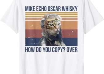 Mike Echo Oscar Whisky How Do You Copy Over T-Shirt