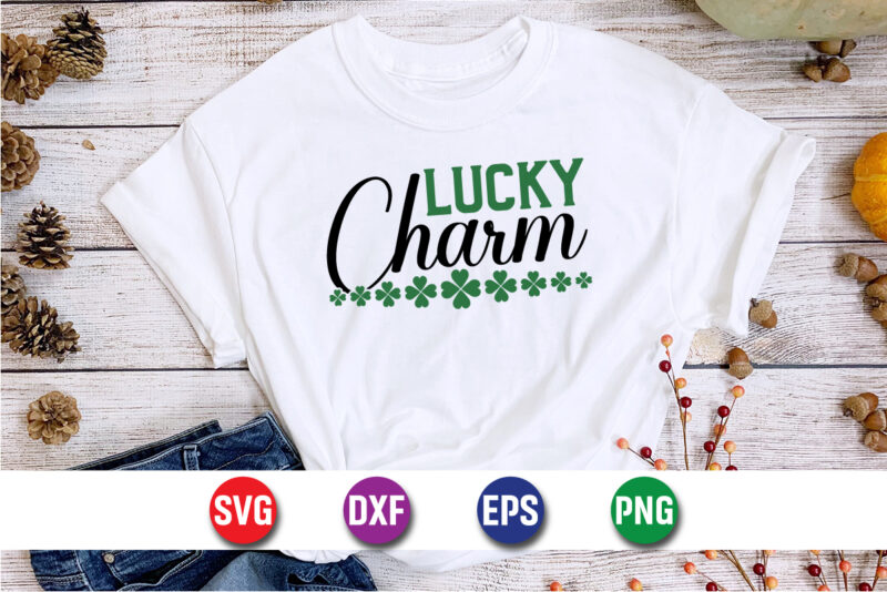 Lucky Charm St. Patrick’s Day SVG T-shirt Design Print Template