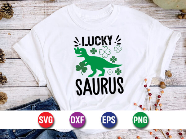 Lucky saurus st. patrick’s day svg t-shirt design print template