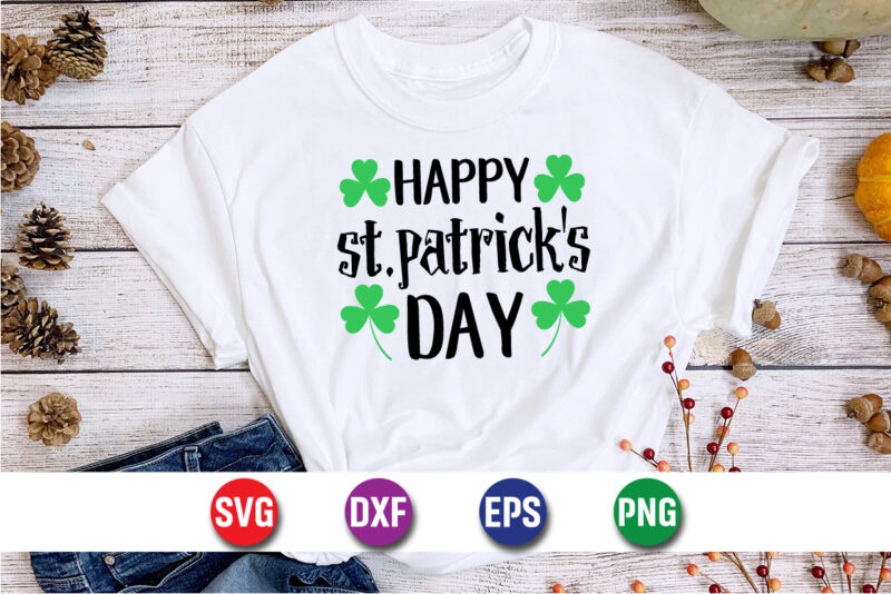 Happy St. Patrick’s Day SVG T-shirt Design Print Template