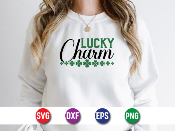 Lucky charm st. patrick’s day svg t-shirt design print template