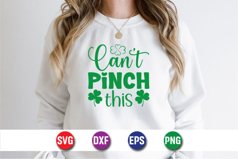 Can’t Pinch This, t-shirt design, my 1st Patrick s day t-shirt design, my 1st Patrick s day SVG cut file, ,st. patrick’s day svg design