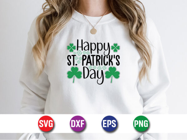 Happy st. patrick’s day svg t-shirt design print template