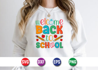 Welcome Back To School, 100 days of school shirt print template, second grade svg, 100th day of school, teacher svg, livin that life svg