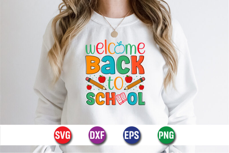 Welcome Back To School, 100 days of school shirt print template, second grade svg, 100th day of school, teacher svg, livin that life svg