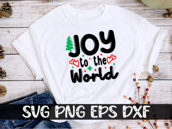 Joy to the world, merry christmas svg, christmas svg, funny christmas quotes, winter svg, santa svg, christmas t-shirt svg, holiday svg Joy to the world, merry christmas svg, christmas svg, funny christmas quotes, winter svg, santa svg, christmas t-shirt svg, holiday svg