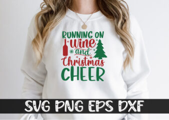 Running On Wine And Christmas Cheer SVG T-shirt Design Print Template