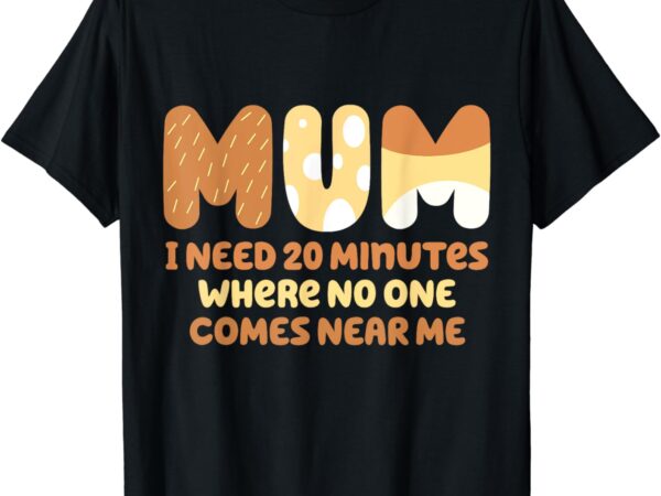 Mom needs to be quiet. a motto quote shirt for mom mother t-shirt 1