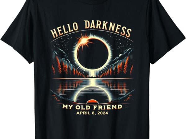 My old friend solar eclipse april 08, 2024 t-shirt