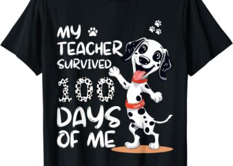 My Teacher Survived 100 days of Me School Dalmatian Dog Kids T-Shirt