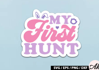 My first hunt Retro Sticker t shirt designs for sale