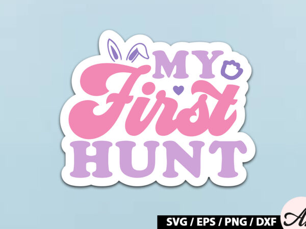 My first hunt retro sticker t shirt designs for sale