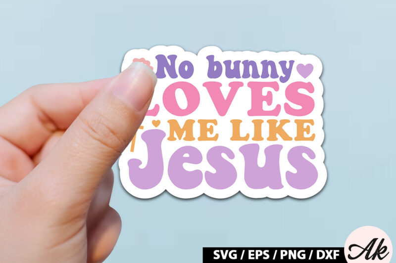 No bunny loves me like jesus Retro Sticker