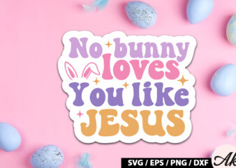 No bunny loves you like jesus Retro Sticker